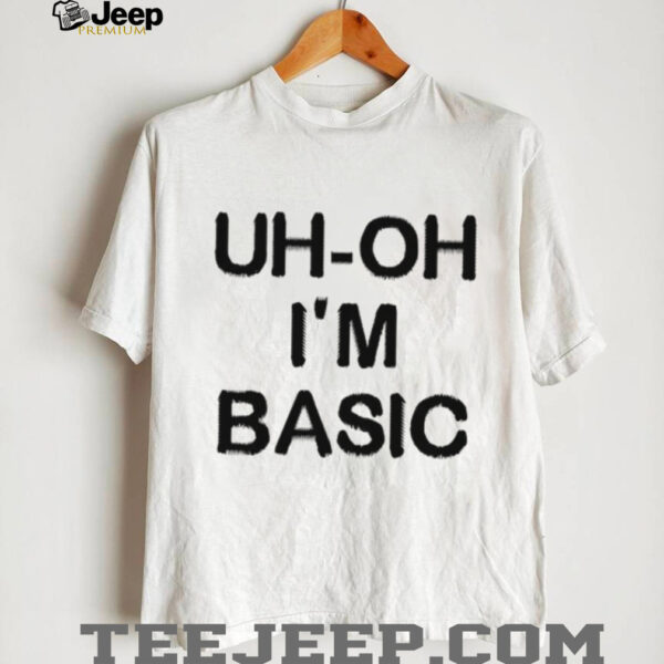 Djo Music Uh Oh I’m Basic Shirt