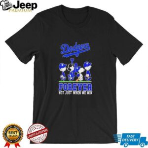 Dodgers Snoopy Forever Not Just When We Win shirt