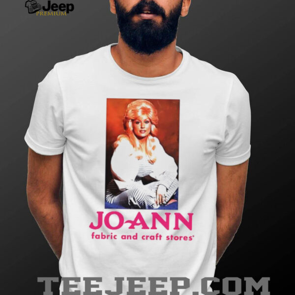 Dolly Parton Joann fabric and craft stores shirt