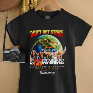 Dont get strong coming home to Las Vegas 60 years of Scorpions shirt0