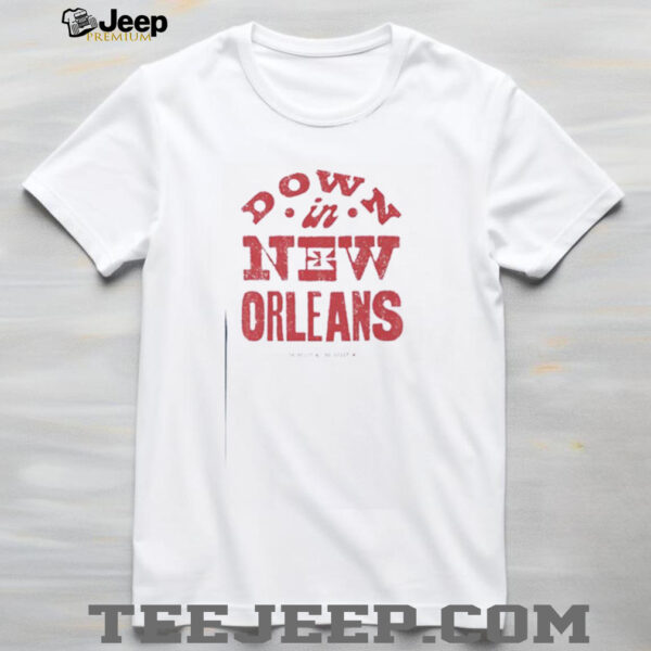 Down in New Orleans shirt
