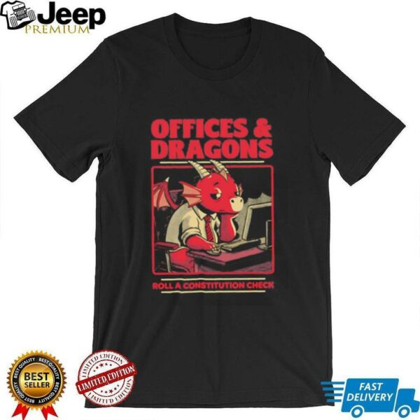 Dragon Office RPG roll a constitution check unisex t shirt