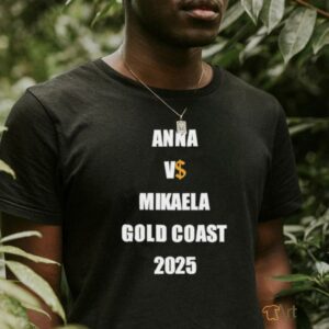 Drake Anna Vs Mikaela Gold Coast 2025 shirt