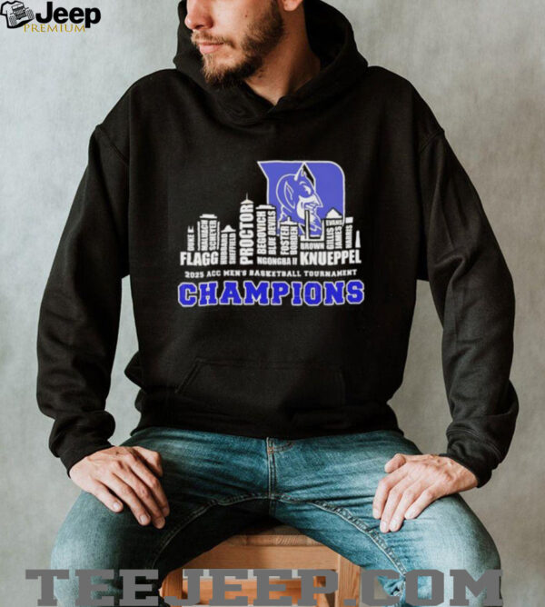 Duke Blue Devils 2025 ACC Men Basketball Tournament Champions name skyline city shirt