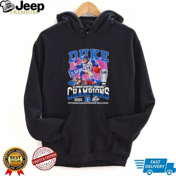 Duke Blue Devils 2025 Acc Women’s Basketball Tournament Champions First Horizon Coliseum in Greensboro shirt