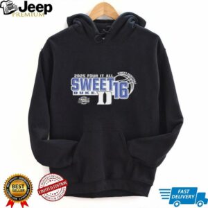 Duke Blue Devils Sweet 16 2025 Womens basketball Four It All shirt2