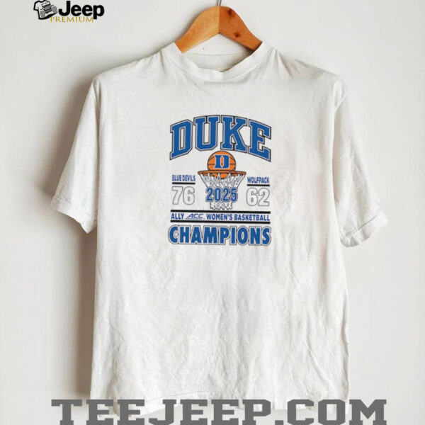 Duke Blue Devils vs Wolfpack 2025 Ally ACC Women’s Basketball Champions Shirt
