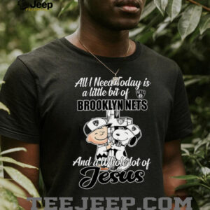 EF73eq2l Snoopy And Charlie Brown All I Need Today Is A Little Bit Of Brooklyn Nets And A Whole Lot Of Jesus Tee 2025 Shirt4