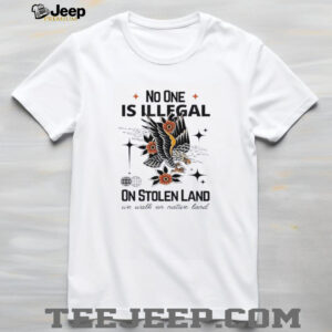 Eagle no one is illegal on stolen land we walk on nature land shirt1