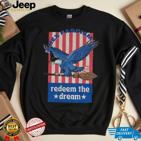 Eagles hex fascism redeem the dream shirt