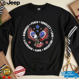 Eagles kindness peace equality love inclusion hope diversity USA flag shirt5
