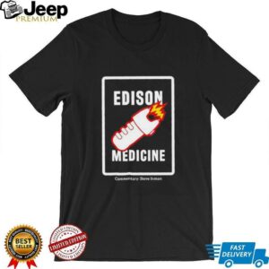 Edison Medicine Commentary Steve Inman unisex t shirt2