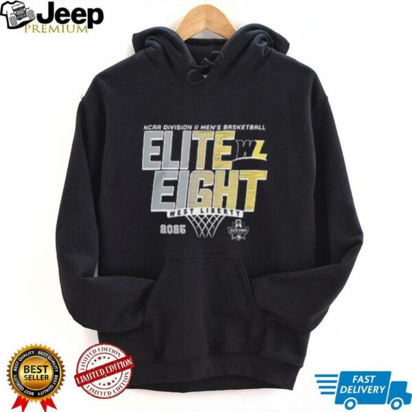 Elite 8 2025 NCAA Division II Men’s Basketball Tournament West Liberty Hilltoppers shirt