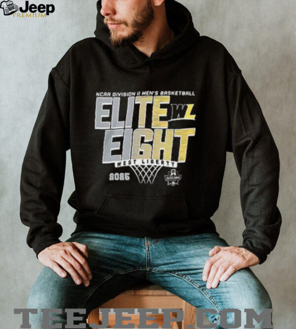 Elite 8 2025 NCAA Division II Men’s Basketball Tournament West Liberty Hilltoppers shirt
