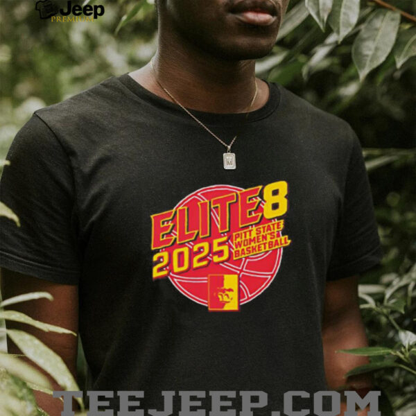 Elite 8 Pitt state women’s basketball 2025 shirt
