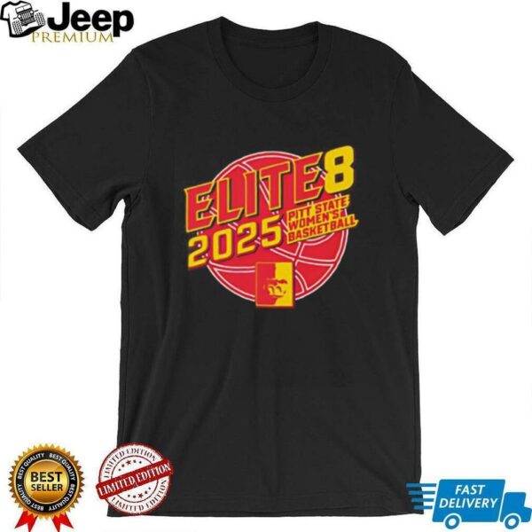 Elite 8 Pitt state women’s basketball 2025 shirt