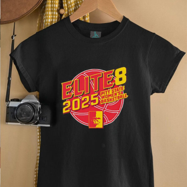Elite 8 Pitt state women’s basketball 2025 shirt