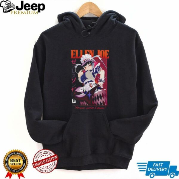 Ellen Joe at your service I guess shirt