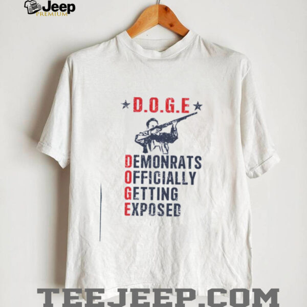Elon Musk Doge Demonrats Officially Getting Exposed shirt