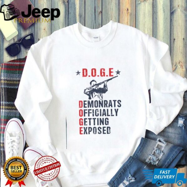 Elon Musk Doge Demonrats Officially Getting Exposed shirt