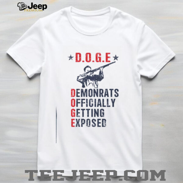 Elon Musk Doge Demonrats Officially Getting Exposed shirt