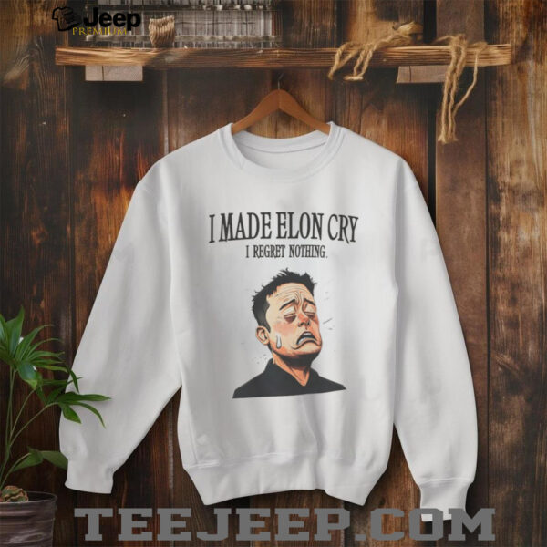 Elon Musk cartoon I made Elon cry I regret nothing shirt