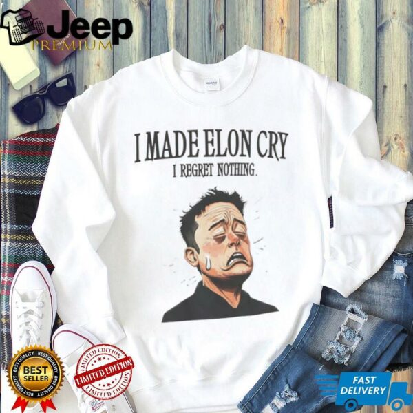 Elon Musk cartoon I made Elon cry I regret nothing shirt