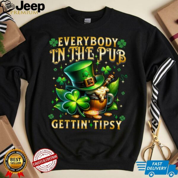 Everybody In The Pub Getting Tipsy St Patricks Day Men Women T Shirt