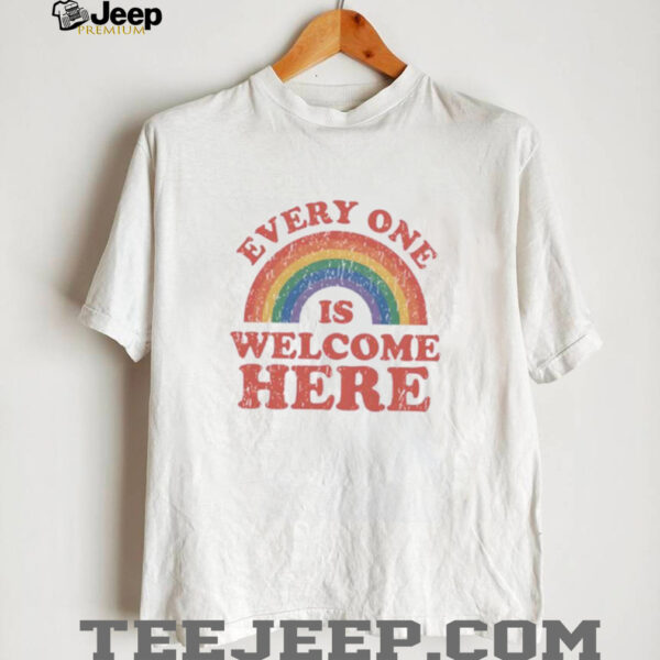 Everyone Is Welcome Here Rainbow shirt