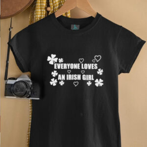 Everyone loves an irish girl St Patricks day shirt3