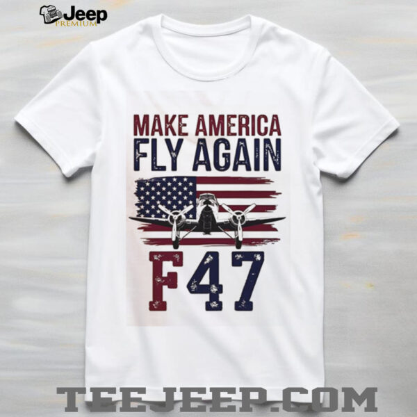 F 47 Air Force Fighter Jet Trump MAGA shirt