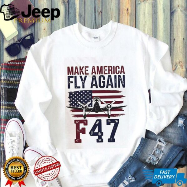 F 47 Air Force Fighter Jet Trump MAGA shirt