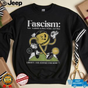 Fascism FDT liberty and justice for some shirt2