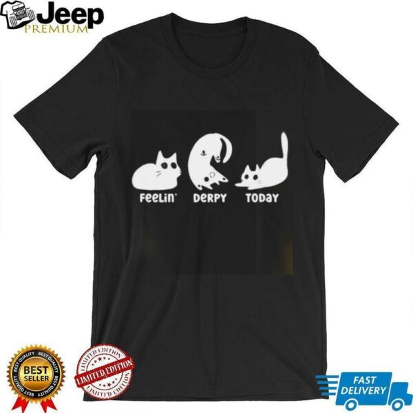 Feelin Derpy Today Cat Printed Casual shirt