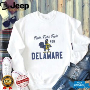 Fight fight fight for Delaware vintage shirt