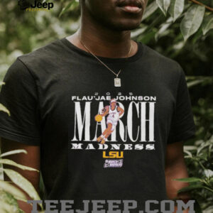 Flau’jae Johnson March Madness LSU basketball shirt