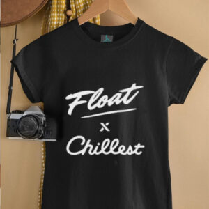 Float X Chillest shirt0