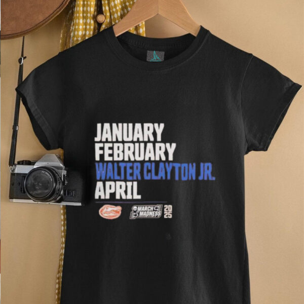 Florida Gators January February Walter Clayton Jr april 2025 shirt