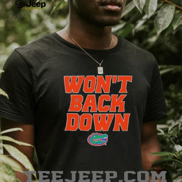 Florida Gators Won’t Back Down shirt