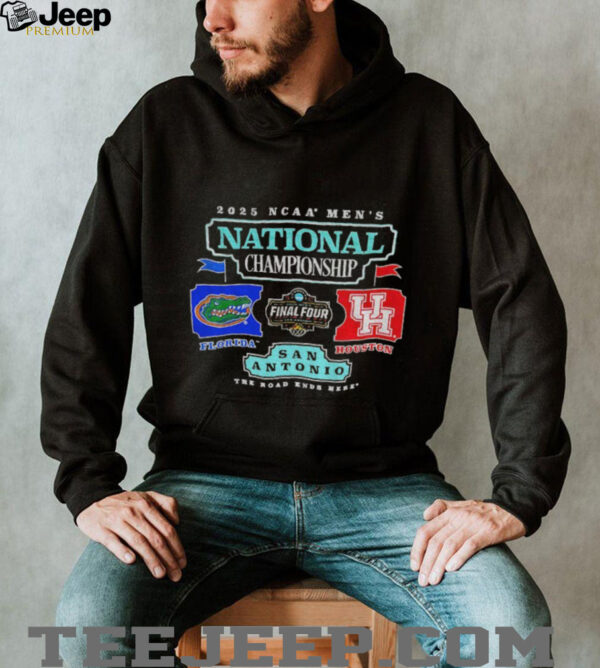 Florida Gators vs Houston Cougars 2025 NCAA Men’s National Championship the road ends here shirt
