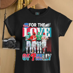 For the Love of Philly graphic shirt0