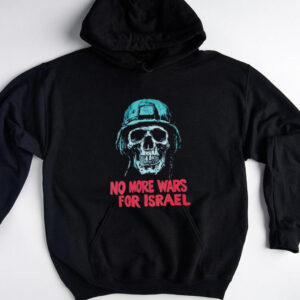 Forbidden No More Wars For Israel shirt3