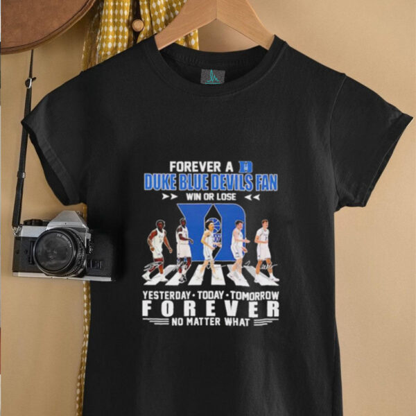 Forever a Duke Blue Devils fan win or lose Abbey Road yesterday today tomorrow unisex t shirt