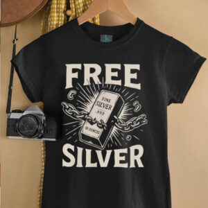 Free Fine Silver 999 10 Ounces Silver shirt