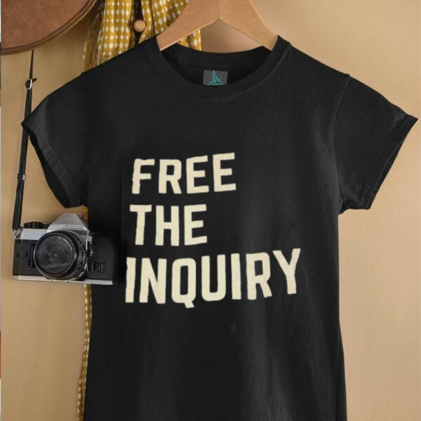 Free the inquiry shirt