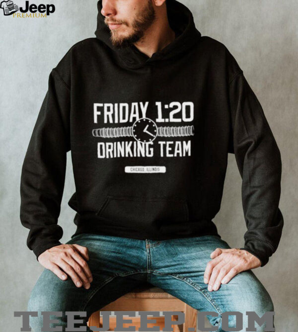 Friday 120 drinking team Chicago Illinois shirt