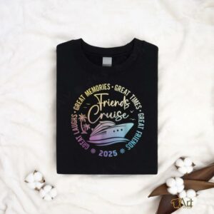 Friends Cruise 2025 Vacation Trip Cruising Friends Matching T Shirt2