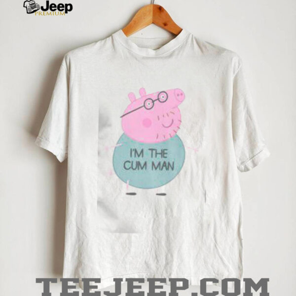 Funny Peppa Pig Dad I’m The Cum Man T Shirt