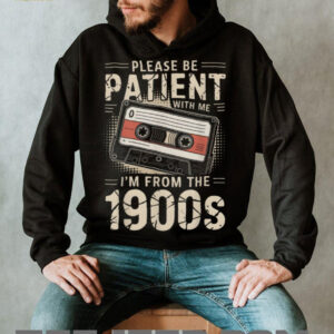 Funny Please Be Patient With Me I’m From The 1900s Music T Shirt