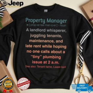 Funny Property Manager Sweatshirt3